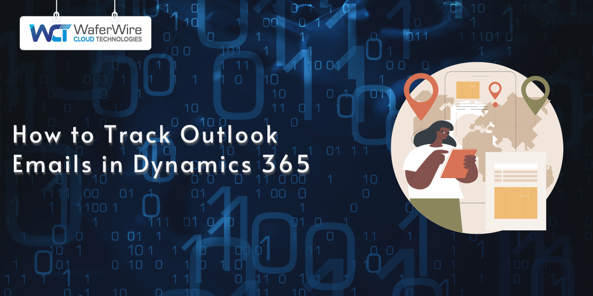 Track Outlook emails in Dynamics 365