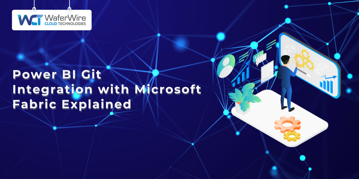 Power BI Git integration with Microsoft Fabric explained, highlighting the benefits of Power BI GitHub integration for version control, collaboration, and automated deployment in data workflows.